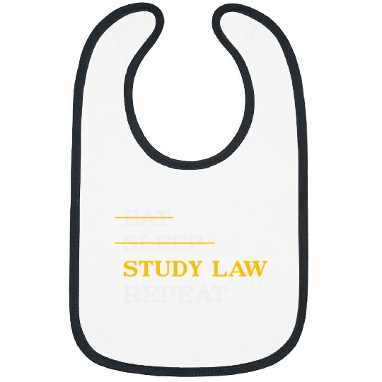 Eat Sleep Study Law Repeat Student Juris Doctorate Bibs