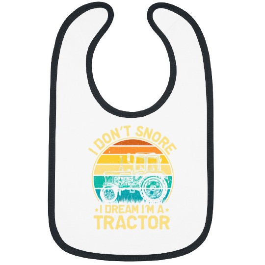 Tractor driving I Dream Im A Tractor Funny Farming Farm Tractor Mens Dad Bibs