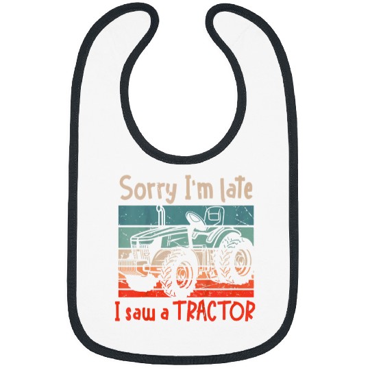 Tractor driving Kids Farm Lifestyle Boys Sorry IM Late I Saw A Tractor Bibs