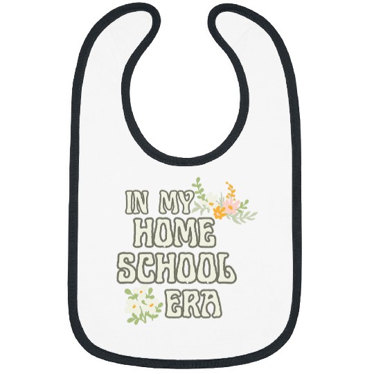 In My Homeschool homes School Era Mom Teacher Student Fun Bibs