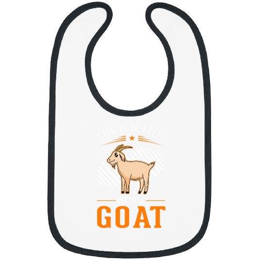 Goats Lover Life is better with a Goats Farmer Goatherd Goats 6 Bibs