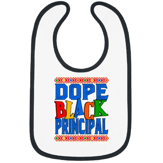 Dope Black Principal BHM Black History African American 1 Bibs