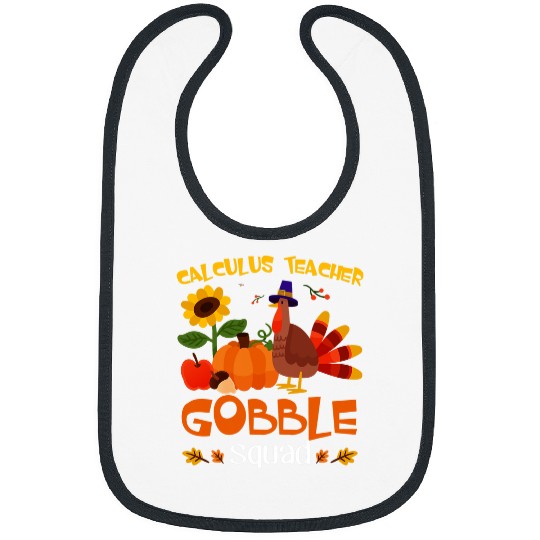 Calculus Teacher Gobble Squad Thanksgiving Turkey Funny 21 Bibs