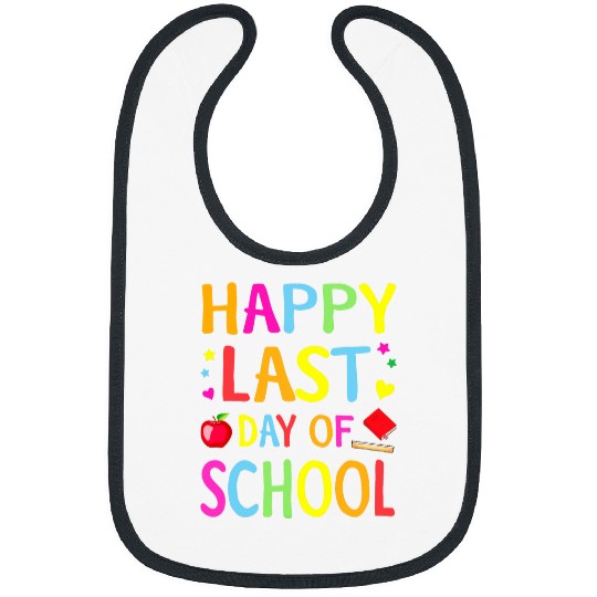 Happy Last Day Of School Funny End Of Year Teacher Student Bibs