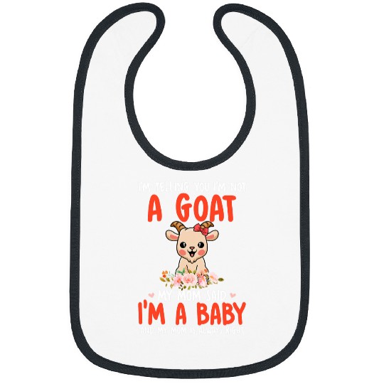 Goats Lover Im Not A Goats Mom Said Im A Baby Cute Goats Bow Tie Bibs
