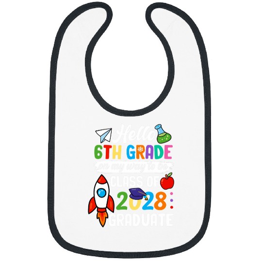 Hello 6th Grade to Be Future Class of 2028 Back to School Bibs