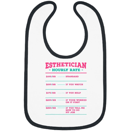 Esthetician Hourly Rate Skin Therapist Coworker Bibs