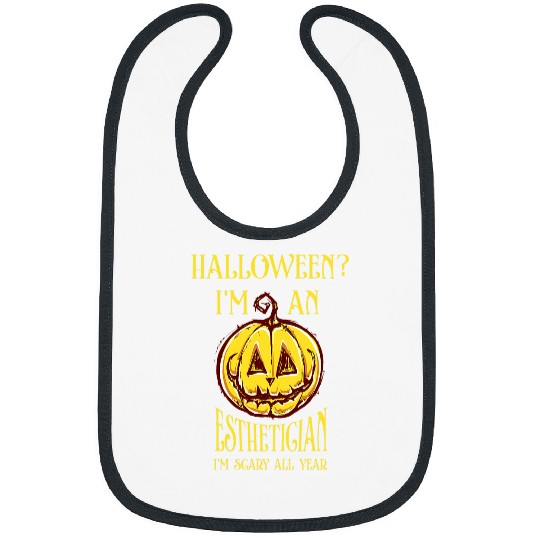 Esthetician Im Scary All Year Skin Therapist Halloween 1 Bibs