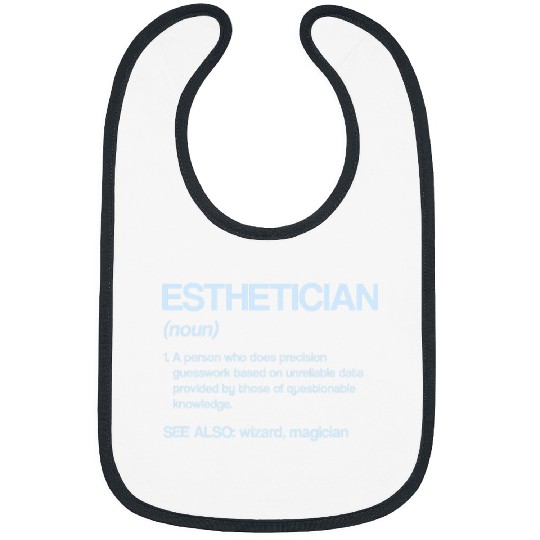 Esthetician Definition Funny Skin Therapist Humor Bibs