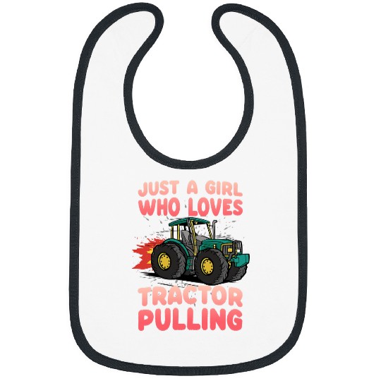 Tractor driving Just A Girl Who Loves Tractor Pulling Tractor Driver Bibs