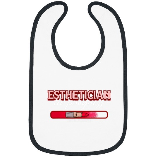 Esthetician In Progress Future Esthetician Cosmetology Bibs