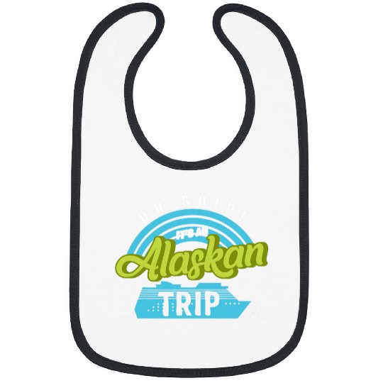 Alaska Ship Its An Alaskan Trip Tee Cruise Ship Northern Tr Bibs