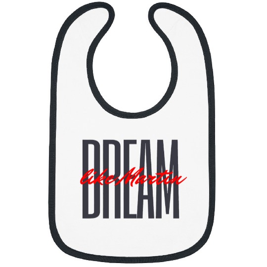 Dream Like Martin MLK Day Celebration King Cultural King Bibs