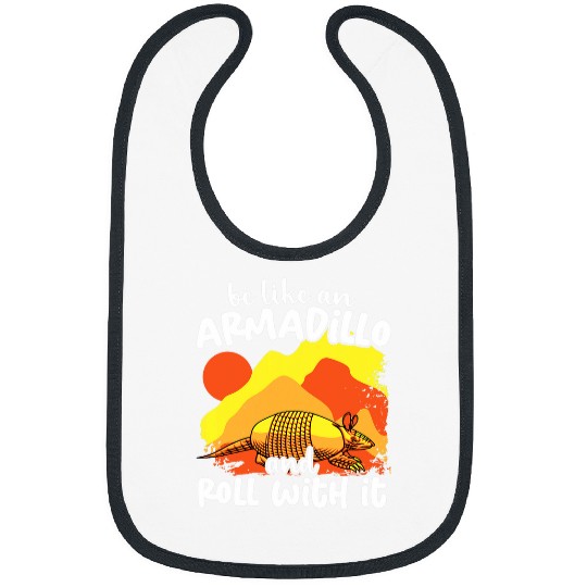 Be Like An Armadillo And Roll With It Retro Country Southern Bibs