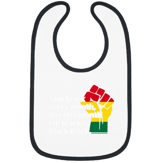 Black History Month Fist Blackity Black Black Gift Women Men Bibs