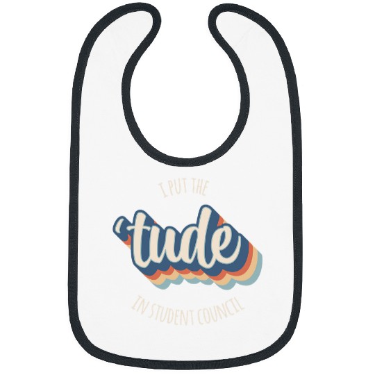 I Put the Tude in Student Council Funny Retro Rainbow Bibs