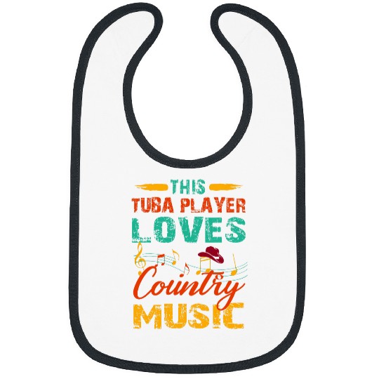 Funny Tuba This Tuba Player Loves Country Music Bibs