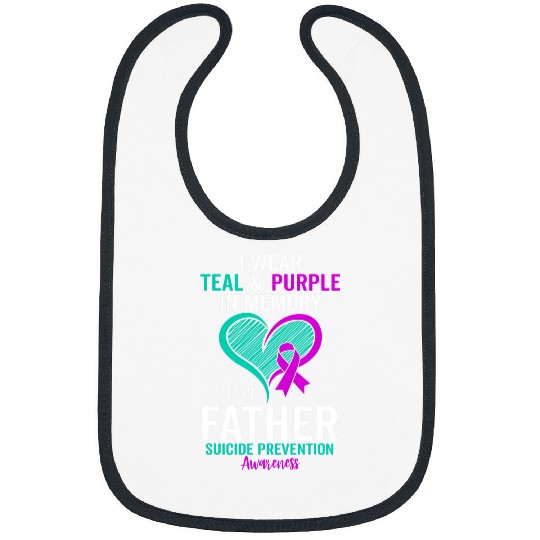 I Wear Teal and Purple in Memory of My Father Mental Health Bibs
