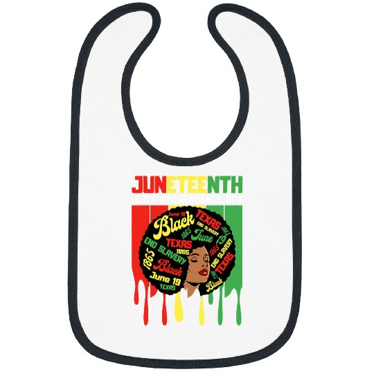 Black History Month Juneteenth Is My Independence African Bibs