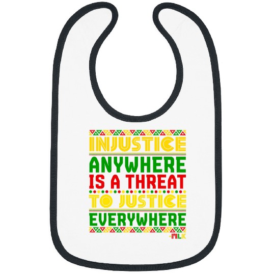 Injustice Anywhere Is A Threat To Justice Everywhere Mlk 2 Bibs