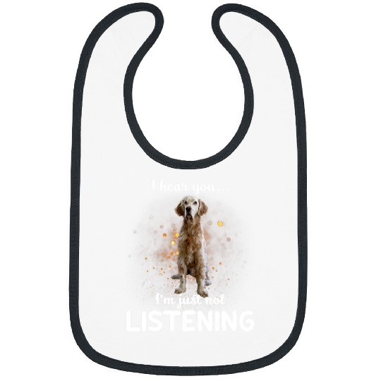 English Setter Dog I Hear You Not Listening Bibs