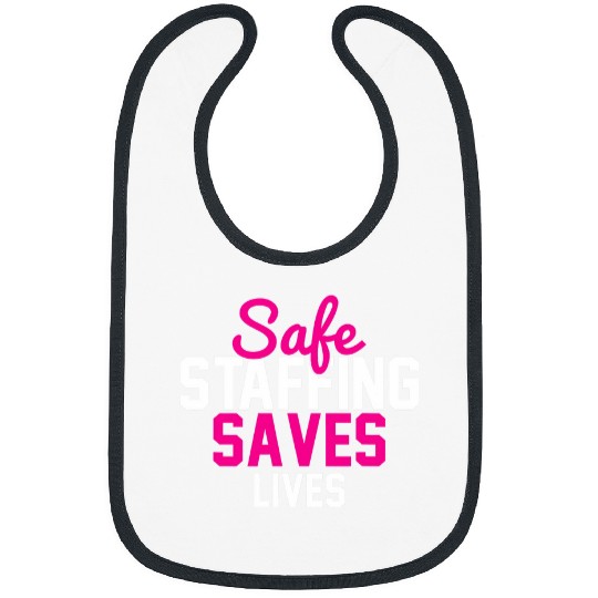 Safe Staffing Graphic Gift of nurses Advocacy Bibs