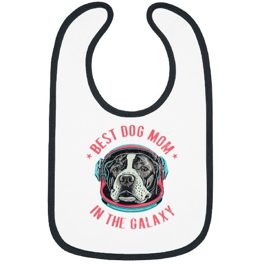 Bully The bests Pitbull dog Mom in the galaxy Pitbull21 Pitbull Dog Bibs