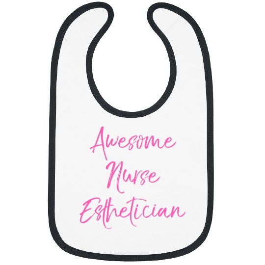 Awesome nurses Esthetician Cute National Aesthetician Day Bibs