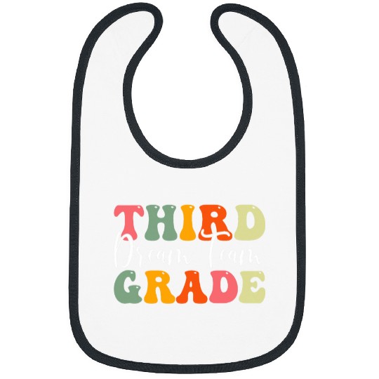 Back To School Third Grade Dream Teacher Appreciation Team Bibs