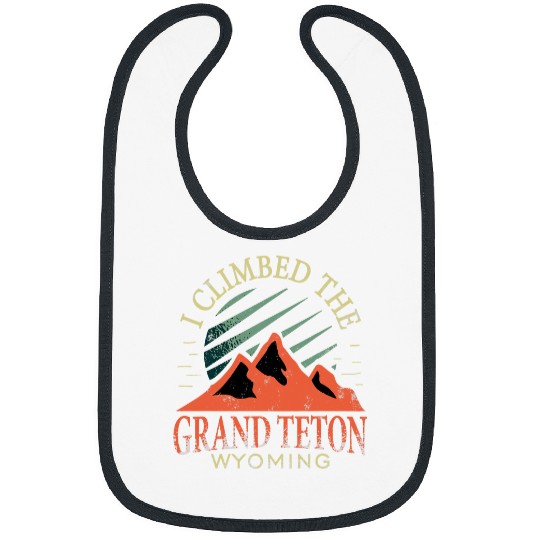 Climbing Climber I Climbed The Grand Teton Climbing Hiking Grand Teton Climb Bibs