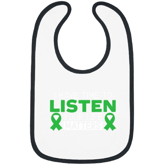 I Have Time To Listen Your Life Matters Mental Health 1 Bibs
