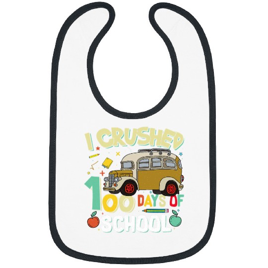 i crushed 100 days of school bus student teacher Bibs