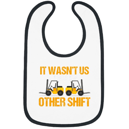 Forklift Driver Forklift Operator It Was The Other Shift Bibs