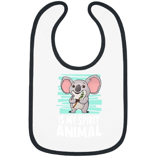 Funny Bear Koala Bear Is My Spirit Animal I Little Koala I Kids Koala Cute Bears Bibs