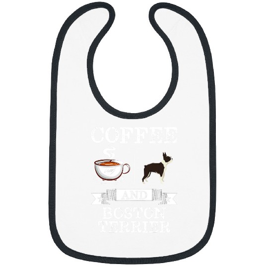 Boston Terrier Pet Coffee And Boston Terrier Cute Dog Bibs
