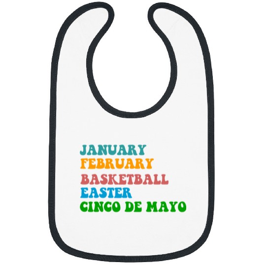Funny Basketball January February Basketball Easter Cinco De Mayo Bibs