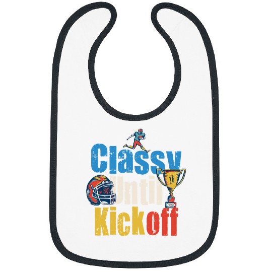 Sport American Football Classy Until Kickoff Game Day American Football Mom Bibs