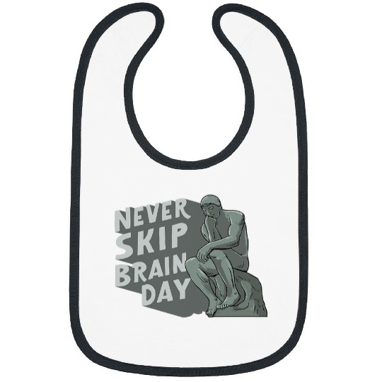 Never Skip Brain Day Design for a Philosophy Student Bibs