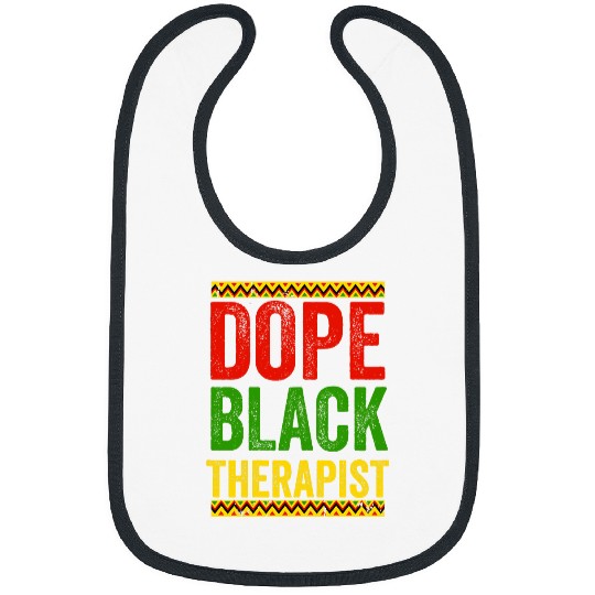 Black Pride Afrocentric Melanin for a Dope Black Therapist Bibs