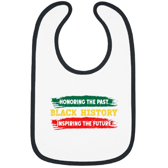 Black History Month Pride African Melanin Black History 7 Bibs