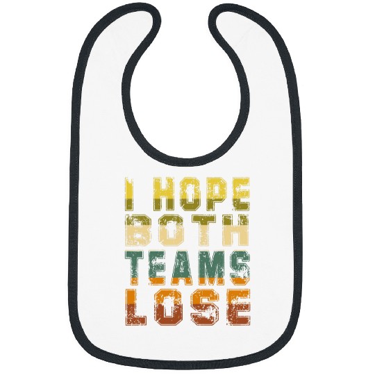 Sport Basketball I Hope Both Teams Lose for Football Basketball Fan Sports Bibs