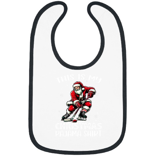 Sport Hockey Santa Playing Ice Hockey This Is My Christmas Pajama Bibs
