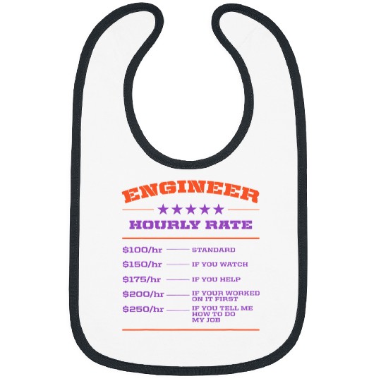 Engineer Hourly Rate Engineering Funny Builder Humor Boss Bibs