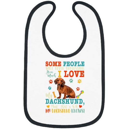 Dachshund Pet People Never Understand I Love My Lover Owner Bibs