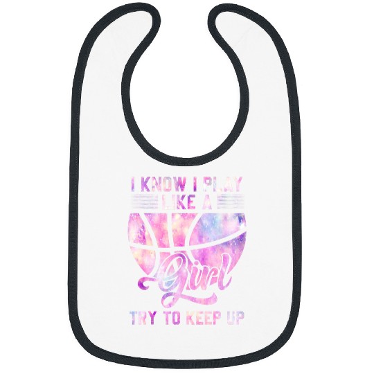 Sport Basketball I Know I Play Like A Girl Basketball Game Day Women Girls Bibs