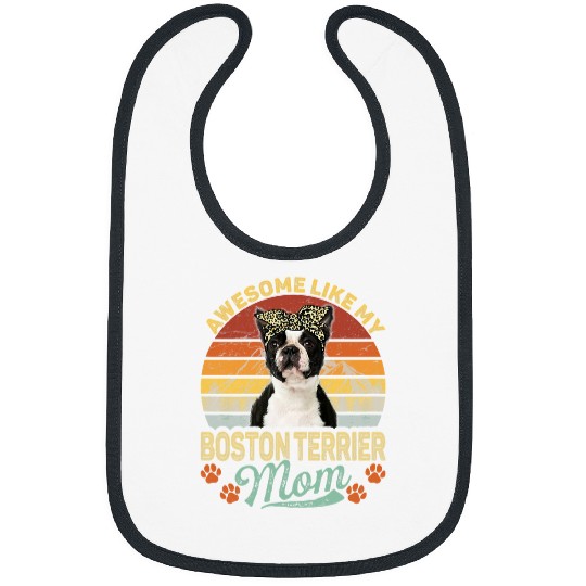 Boston Terrier Pet Womens Vintage Awesome Like My Boston Terrier Mom Dog Mom Bibs