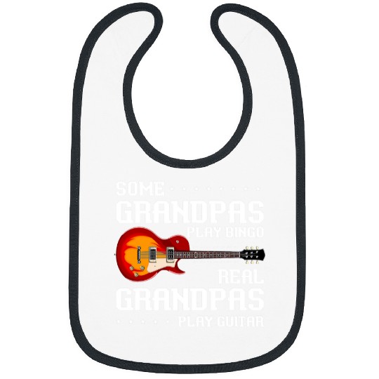 Guitarist Some Grandpas Play Bingo Real Grandpas Play Guitar 1 Guitar Bibs