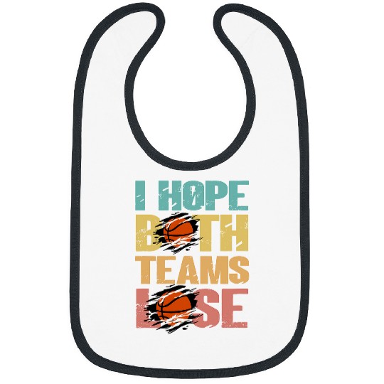 Sport Basketball I Hope Both Teams Lose Funny Sport Joke basketball. Bibs