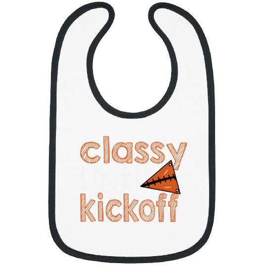 Sport American Football Classy Until Kickoff Game Day American Football Mom 4 Bibs