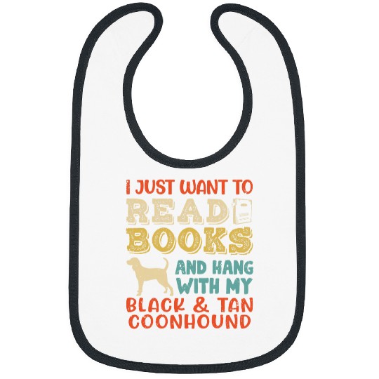 Coonhound Pet Black and Tan Coonhound Mom I Just Want Read Books Dog Bibs